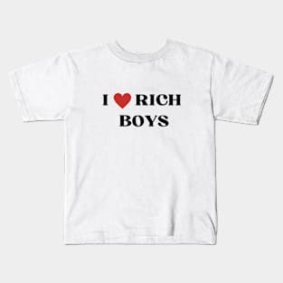 I LOVE RICH BOYS Kids T-Shirt